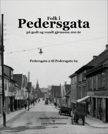 Kommer snart! Folk i Pedersgata på godt og vondt gjennom 100 år